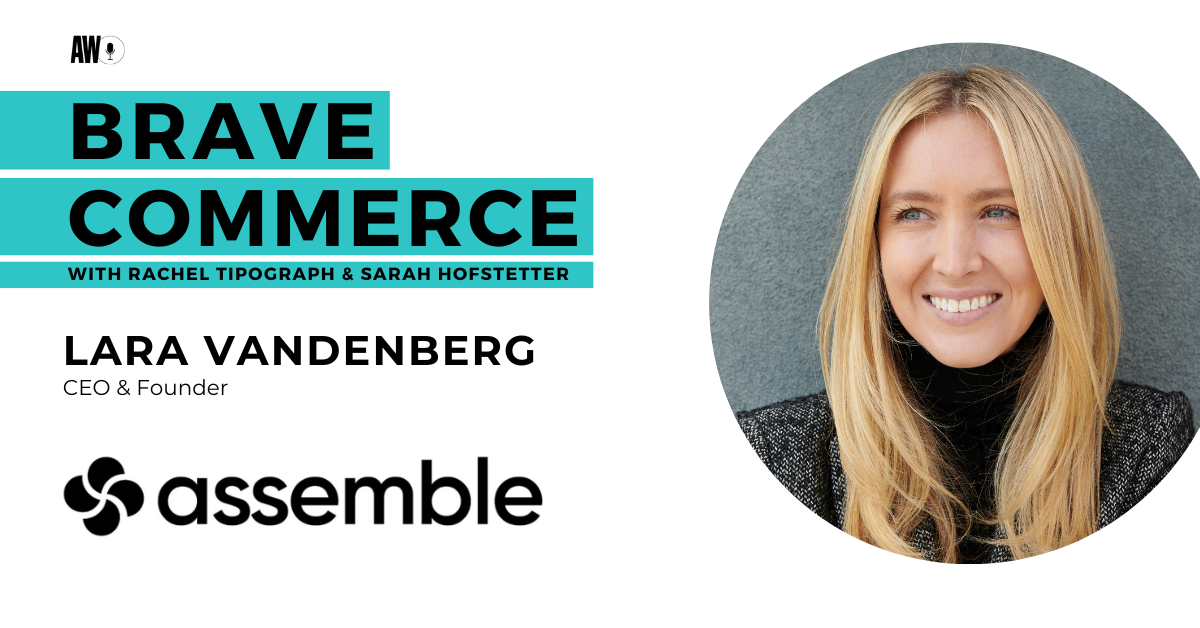 brave commerce assemble Lara Vandenberg brave commerce lara vandenberg